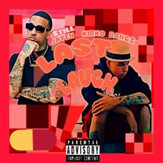 Last Laugh (feat. Kirko Bangz)