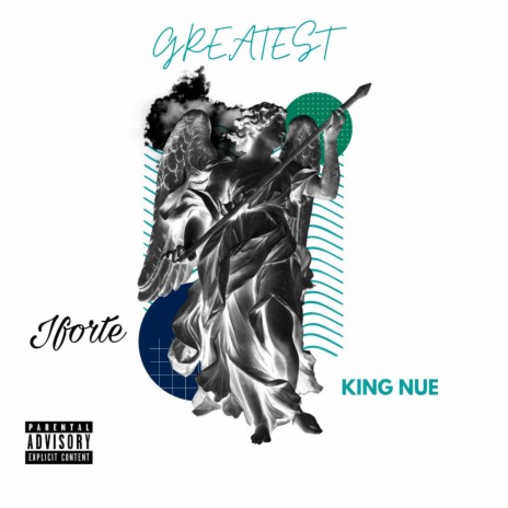 The Greatest (feat. king nue & jforte) | Boomplay Music