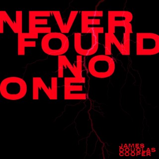 Never Found No One (Single Mix) lyrics | Boomplay Music