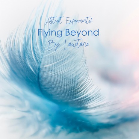 Flying Beyond | Boomplay Music