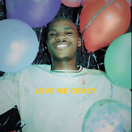 Love me crazy