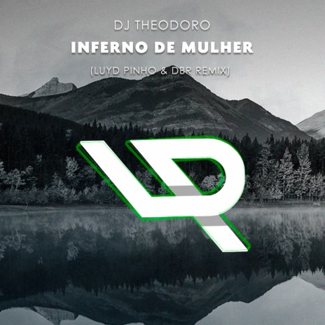 Inferno De Mulher ft. DBR Remix | Boomplay Music