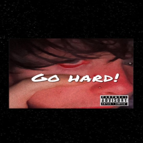 GO HARD | Boomplay Music