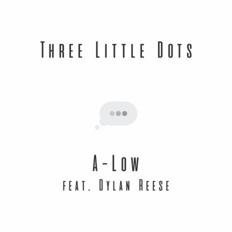 Three Little Dots ft. ELLIS! | Boomplay Music