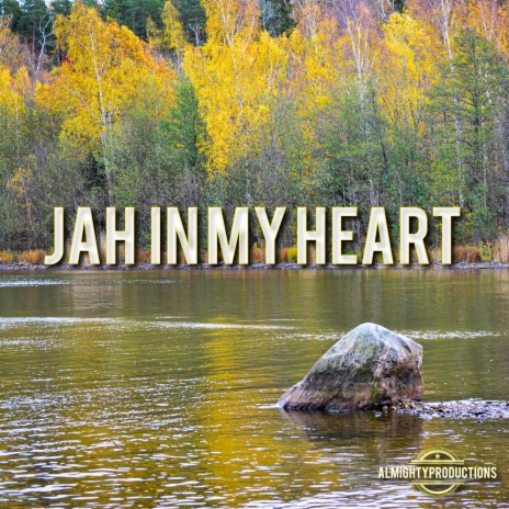 Jah in my heart | Boomplay Music