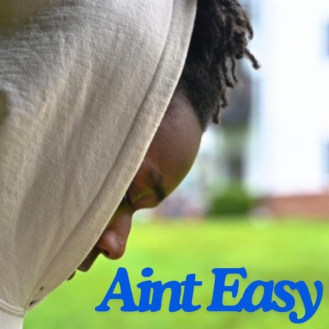 Ain't Easy | Boomplay Music