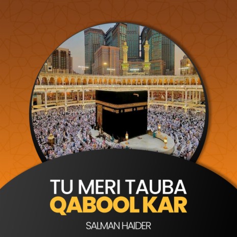 Tu Meri Tauba Qabool Kar | Boomplay Music