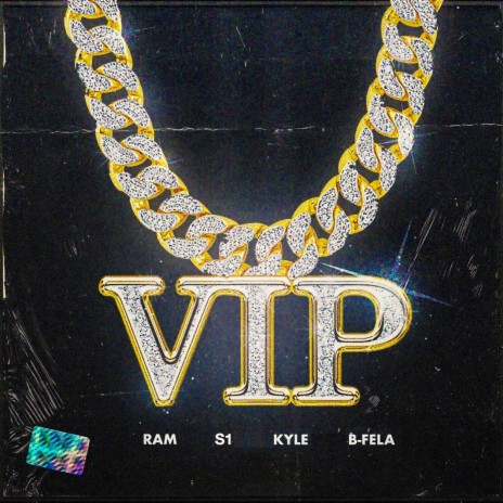 VIP (feat. S1, Kyle Oldfield & B-Fela)