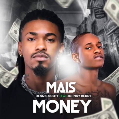 Mais Money ft. Johnny Berry | Boomplay Music