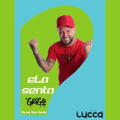 Ela Senta, Eu Sei Que Senta ft. Deejay Lucca | Boomplay Music