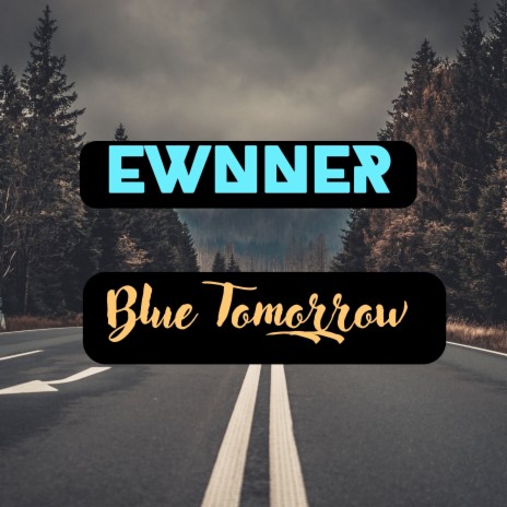 Blue Tomorrow | Boomplay Music