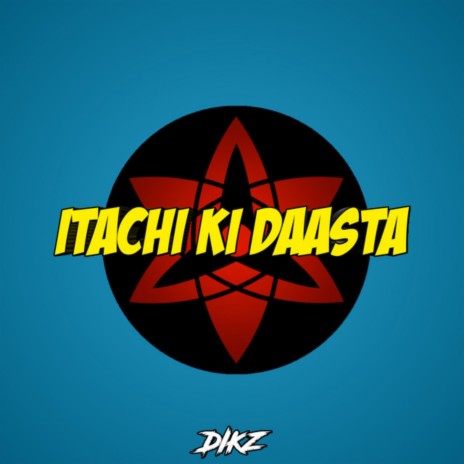 Itachi Ki Daasta | Boomplay Music