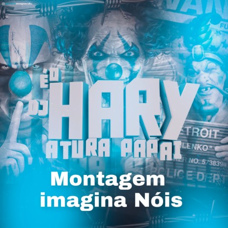 Montagem imagina nois | Boomplay Music