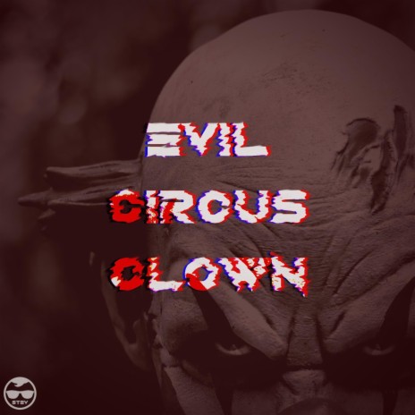 Evil Circus Clown | Boomplay Music