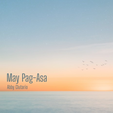 May Pag-Asa | Boomplay Music