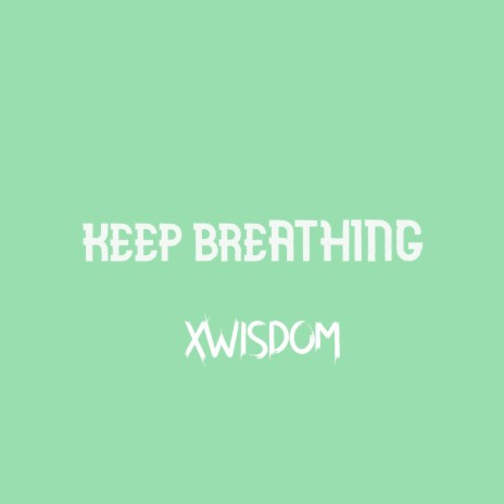keep breathing | Boomplay Music