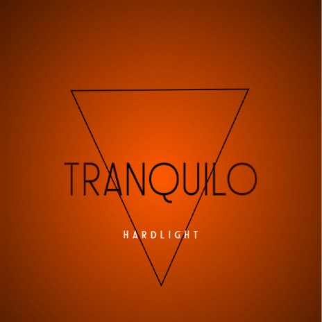 Hardlight (Tranquilo) | Boomplay Music