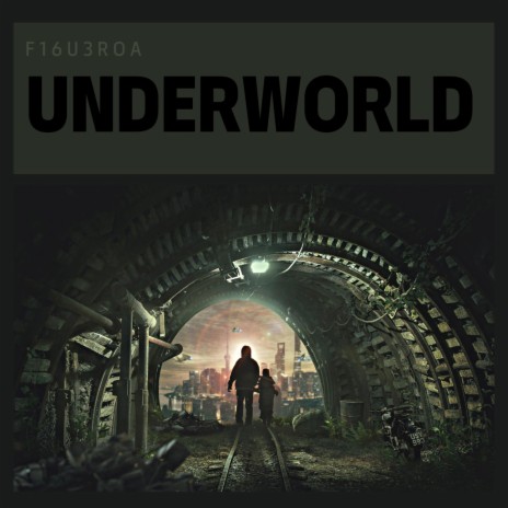 Underworld | Boomplay Music