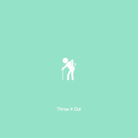 Throw it out | Boomplay Music