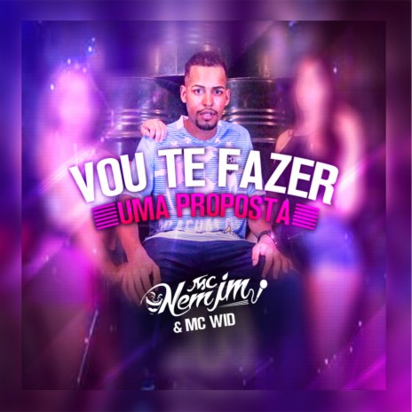 Vou Te Fazer Uma Proposta ft. DJ MANDRAKE & MC WID | Boomplay Music