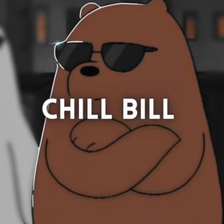Chill Bill