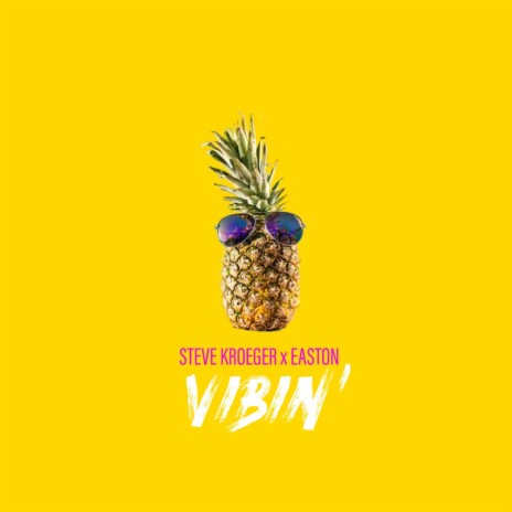 Vibin' ft. EASTON | Boomplay Music