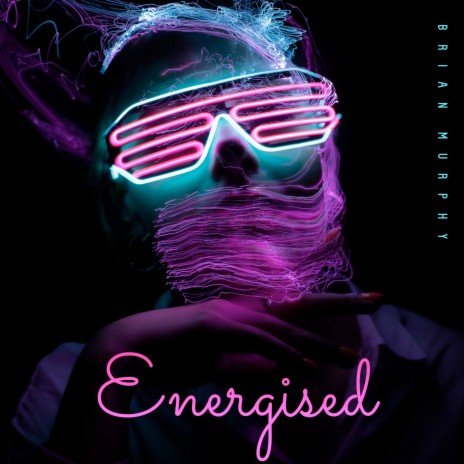 Energised (Radio Edit) | Boomplay Music
