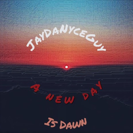 A New Day Is Dawn