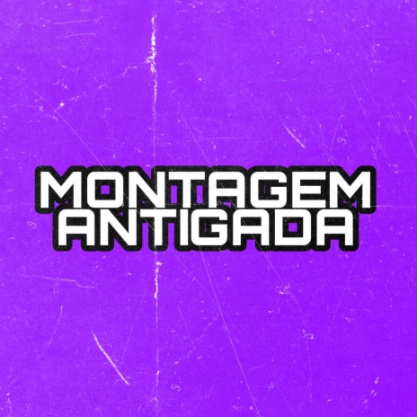 MONTAGEM ANTIGADA | Boomplay Music