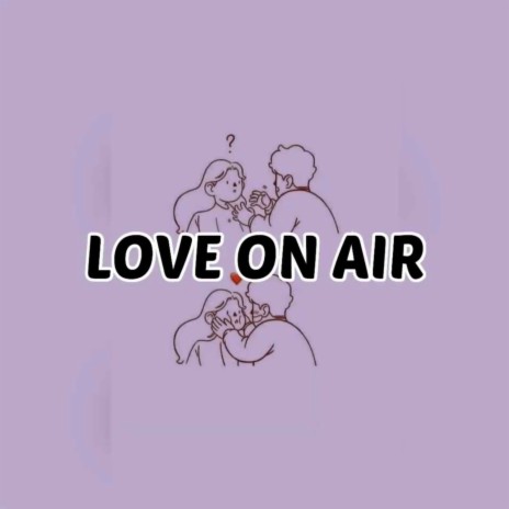 Love On Air ft. Sigga | Boomplay Music