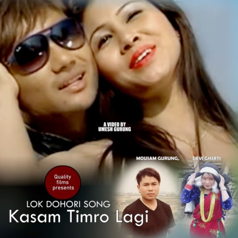 Kasam Timro Lagi ft. Mousam Gurung | Boomplay Music