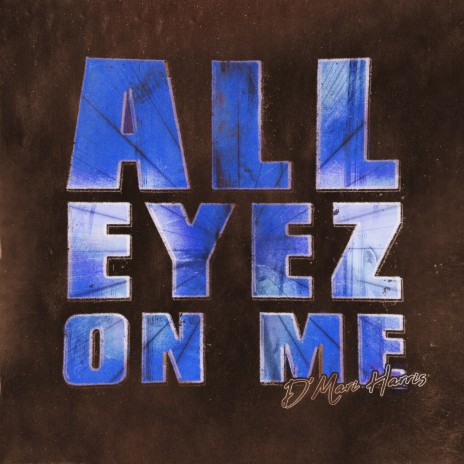 All Eyez On Me | Boomplay Music