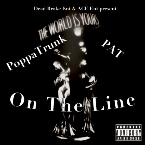 On The Line ft. PoppaTrunk