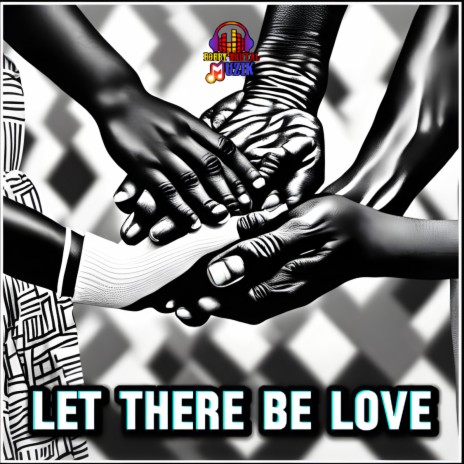 Let There Be Love ft. Singerj | Boomplay Music