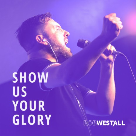 Show Us Your Glory [Radio Edit] | Boomplay Music