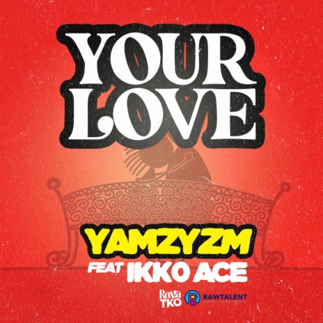 Your Love (feat. Ikko Ace) | Boomplay Music