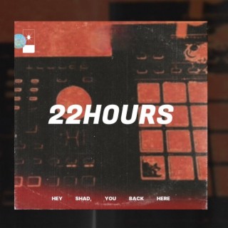 22 Hours