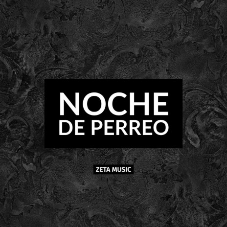 NOCHE DE PERREO ft. Tirri La Roca | Boomplay Music
