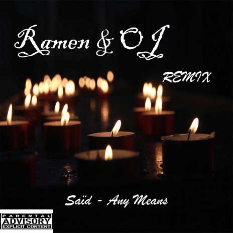 Any Means (Ramen & OJ Remix)