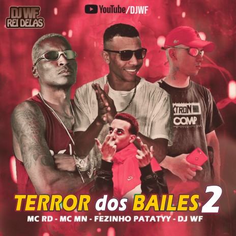 Terror dos Bailes 2 ft. MC RD, MC MN & Fezinho Patatyy | Boomplay Music