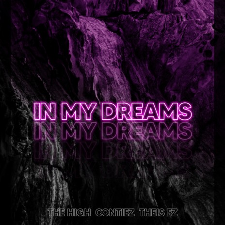 In My Dreams ft. Contiez & Theis EZ | Boomplay Music