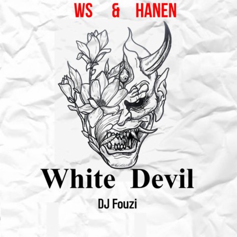 White Devil ft. Dj Fouzi & Hanen | Boomplay Music