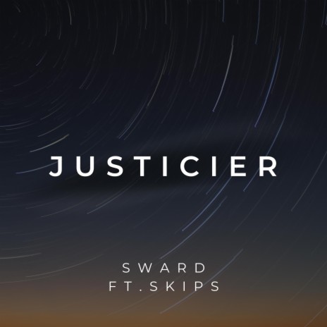 Justicier ft. Skips | Boomplay Music