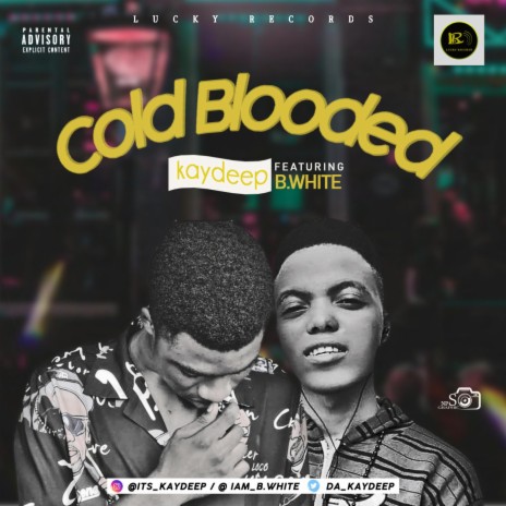 Cold Blooded ft. B.white | Boomplay Music