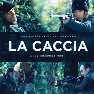 La Caccia (Original Motion Picture Soundtrack)