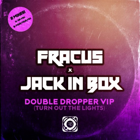 Double Dropper (Turn Out The Lights) (VIP Mix) ft. Jack In Box