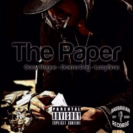 The Paper(feat Coey Rogue,Drama Dog,Lazy Dog)feat. Coey Rogue, Drama Dog & Lazy Dog[ | Boomplay Music