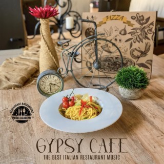 Gypsy Cafe: The Best Italian Restaurant Music
