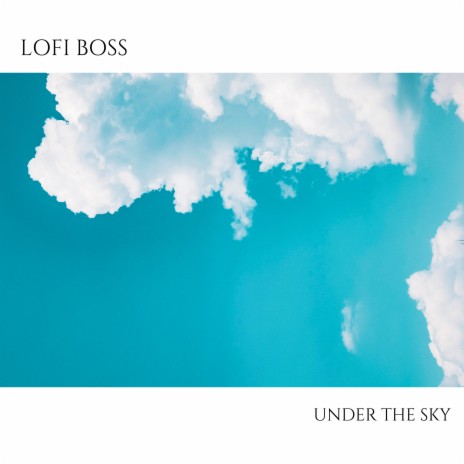 Under the Sky | Boomplay Music