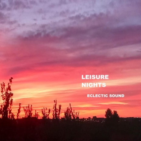 Leisure Nights | Boomplay Music